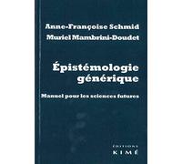 Epistémologie Générique - Manuel Pour Les Sciences Futures