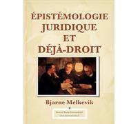Epistemologie Juridique et Deja-Droit