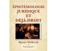 Epistemologie Juridique Et Deja-Droit - Bjarne Melkevik - Buenos Books International - broché - Etude