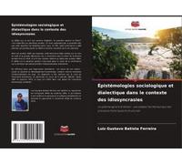 Épistémologies Sociologique Et Dialectique Dans Le Contexte Des Idiosyncrasies