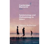 Epistemology And Methodology In Ethics