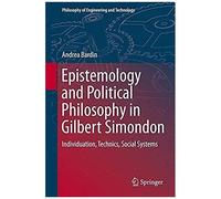 Epistemology And Political Philosophy In Gilbert Simondon