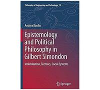 Epistemology And Political Philosophy In Gilbert Simondon