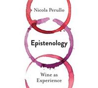 Epistenology - Perullo Nicola Associate Professor of Aesthetics Food Philosophy and Aesthetics of Taste University of Gastronomic Sciences - Columbia Univ Perullo Nicola Associate Professor of Aesthet