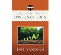Epistles of John: A New Testament Commentary