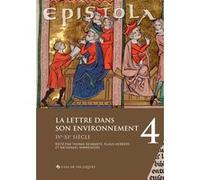 Epistola 4. La lettre dans son environnement: IVe-XIe siècle