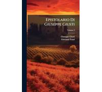 Epistolario Di Giuseppe Giusti