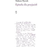 Epitaphes pour les amis - Tadeusz Nyczek (Literatur, literarische Essays und Publizistik auf Polnisch)