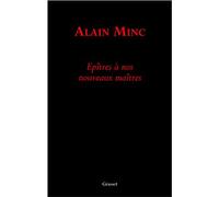 Epitre à nos nouveaux maîtres - Alain Minc - Grasset - broché - Essai