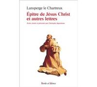 Epitre de jesus et autres lettres Le chartreux (Auteur)
