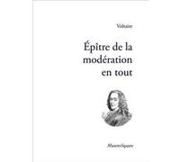 Epître de la modération en tout Voltaire (Auteur)