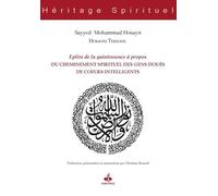 Epître de la quintessence à propos du cheminement spirituel des gens doués de coeurs intelligents