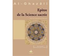 EPîTRE DE LA SCIENCE SACRéE - Muhammad Ibn Muhammad Abu Hamid L'imam Al-Ghazali - Albouraq - broché - Livre