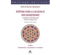 ÉPîTRE SUR LA SCIENCE DU SOUFI Introduction, les principes, les maîtres - ABD ALKARIM QUSHAYRI - Albouraq - relié - Essai