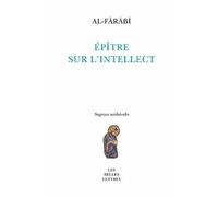 Épître sur l'intellect - Al Farabi - Belles Lettres - broché - Essai
