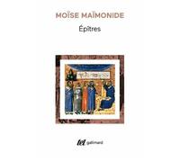 Moïse Maïmonide – Épîtres – Traduit par Jean De Hulster