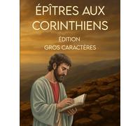 Épîtres aux Corinthiens: (Gros caractères)