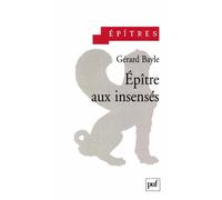 Épîtres aux insensés - Gérard Bayle - Puf - broché - Livre