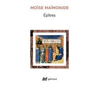 Moïse Maïmonide – Épîtres – Traduit par Jean De Hulster