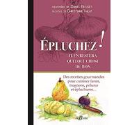 Épluchez ! Il en restera quelque chose de bon...