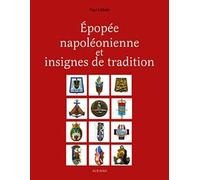 Epopée napoléonienne & insignes de traditions