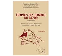 Epopées des Dammel du Cayor (1549-1886) - Tanor Lat-Soukabé Fall - L'harmattan - broché - Essai