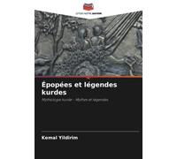 Épopées et légendes kurdes: Mythologie kurde - Mythes et légendes