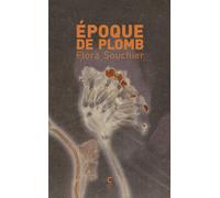 Époque de plomb - Flora Souchier - Cambourakis - broché - Théâtre