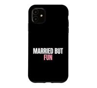 Épouse, épouse, Partenaire, marié mais Amusant Coque pour iPhone 11