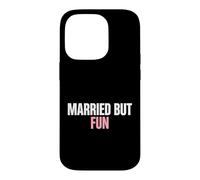 Épouse, épouse, Partenaire, marié mais Amusant Coque pour iPhone 14 Pro