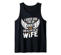 Épouse J'Ai demandé Un Ange à Dieu et il m'a envoyé ma Femme Débardeur