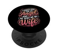 Épouse J'Ai demandé Un Ange à Dieu et il m'a envoyé ma Femme PopSockets PopGrip Adhésif