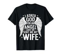 Épouse J'ai demandé un ange à Dieu et il m'a envoyé ma femme T-Shirt