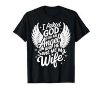 Épouse J'ai demandé un ange à Dieu et il m'a envoyé ma femme T-Shirt
