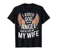 Épouse J'ai demandé un ange à Dieu et il m'a envoyé ma femme T-Shirt