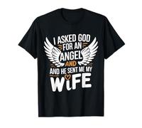 Épouse J'ai demandé un ange à Dieu et il m'a envoyé ma femme T-Shirt