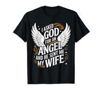 Épouse J'ai demandé un ange à Dieu et il m'a envoyé ma femme T-Shirt