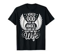 Épouse J'ai demandé un ange à Dieu et il m'a envoyé ma femme T-Shirt