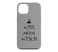 Épouse, Maman, sorcière, Maman, Humour, Sarcasme, Sarcasme, Disent Mamans Coque pour iPhone 13