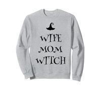 Épouse, Maman, sorcière, Maman, Humour, Sarcasme, Sarcasme, Disent Mamans Sweatshirt