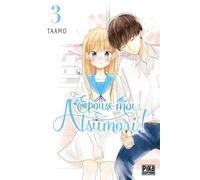 Épouse-moi, Atsumori ! T03