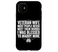 Épouse vétéran, J'Ai EU la Chance d'épouser Mon héros vétéran Coque pour iPhone 11