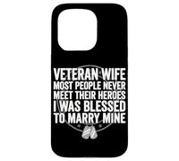 Épouse vétéran, J'Ai EU la Chance d'épouser Mon héros vétéran Coque pour iPhone 15 Pro