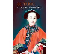 Epouses et concubines - Su Tong - Lgf - Poche - Roman