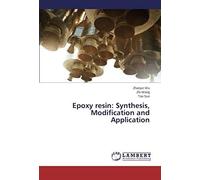 Epoxy Resin: Synthesis, Modification And Application