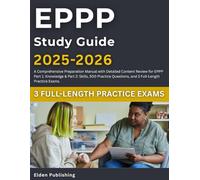 EPPP Study Guide 2025-2026: A Comprehensive Preparation Manual with Detailed Content Review for EPPP Part 1: Knowledge & Part 2: Skills, 500 Practice Questions, and 3 Full-Length Practice Exams.