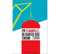 EPR Flamanville Un chantier sous tensions - Jean-Charles Risbec - Du Croquant - broché - Etude