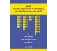 EPRD Gestion budgétaire et comptable des établissements de santé Jacques Grolier (Auteur), Claude-Anne Doussot-Laynaud (Auteur), Philippe Peyret (Auteur)