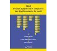 EPRD Gestion budgétaire et comptable des établissements de santé - Jacques Grolier - Presses Ehesp - broché - Etude