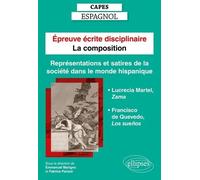 Epreuve Écrite Disciplinaire Capes Espagnol - La Composition - Représentations Et Satires De La Société Dans Le Monde Hispanique - Lucrecia Martel, Zama - Francisco De Quevedo, Los Suen?Os - Edition 2